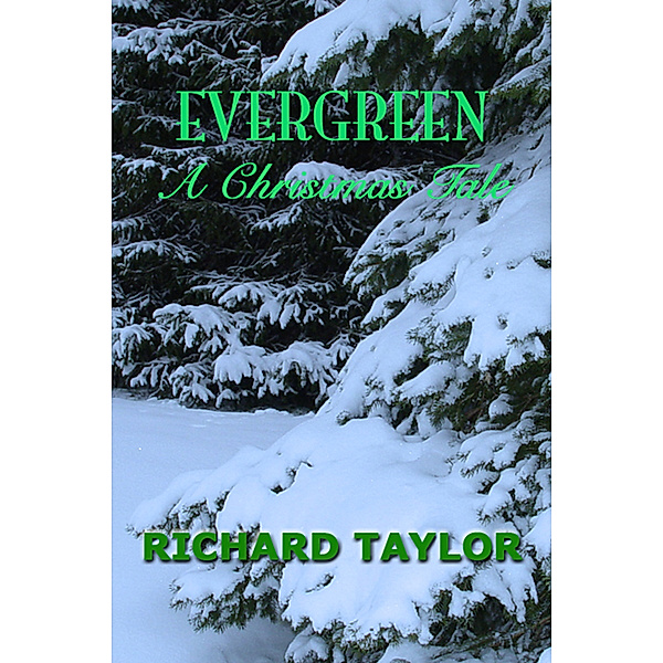 Evergreen A Christmas Tale, Richard Taylor