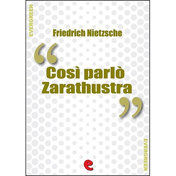 Evergreen: Così Parlò Zarathustra (Also Sprach Zarathustra), Friedrich Nietzsche