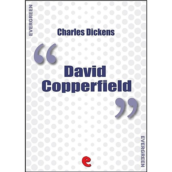 Evergreen: David Copperfiled, Charles Dickens