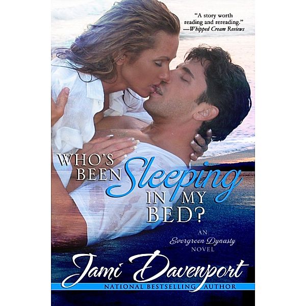 Evergreen Dynasty: Who's Been Sleeping in My Bed?, Jami Davenport