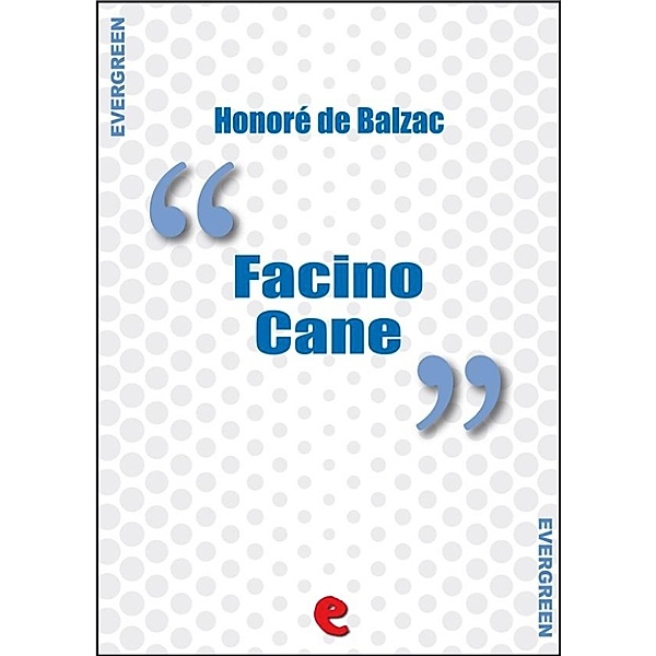 Evergreen: Facino Cane, Honoré de Balzac
