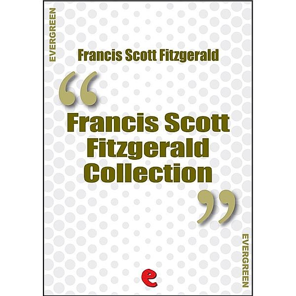 Evergreen: Francis Scott Fitzgerald Collection: The Beautiful and Damned, The Great Gatsby, This Side of Paradise, Tender is the Night, The Love of the Last Tycoon, F. Scott Fitzgerald