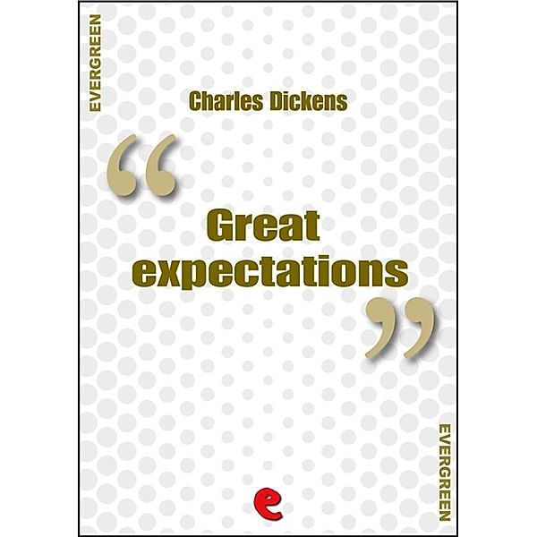 Evergreen: Great Expectations, Charles Dickens