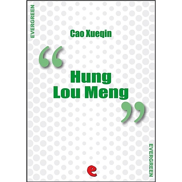 Evergreen: Hung Lou Meng (Dream of the Red Chamber, a Chinese Novel In Two Books), Cao Xueqin
