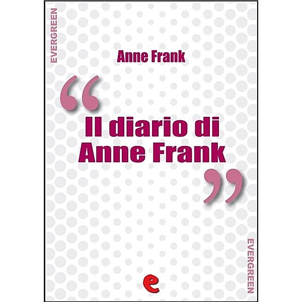 Evergreen: Il Diario di Anne Frank, Anne Frank