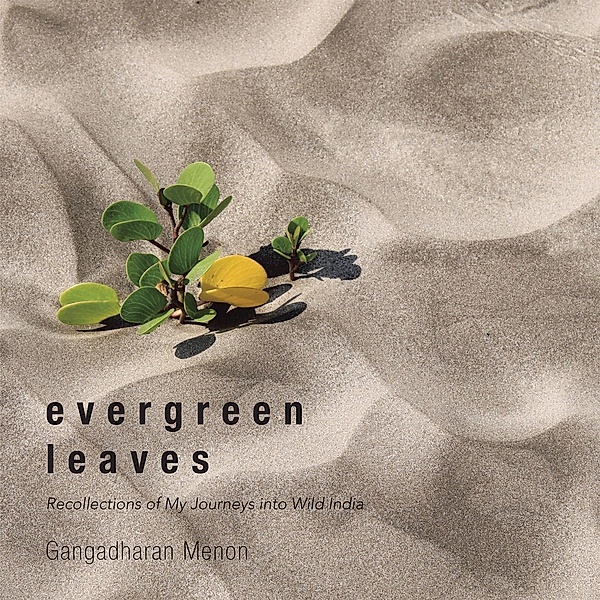 Evergreen Leaves, Gangadharan Menon