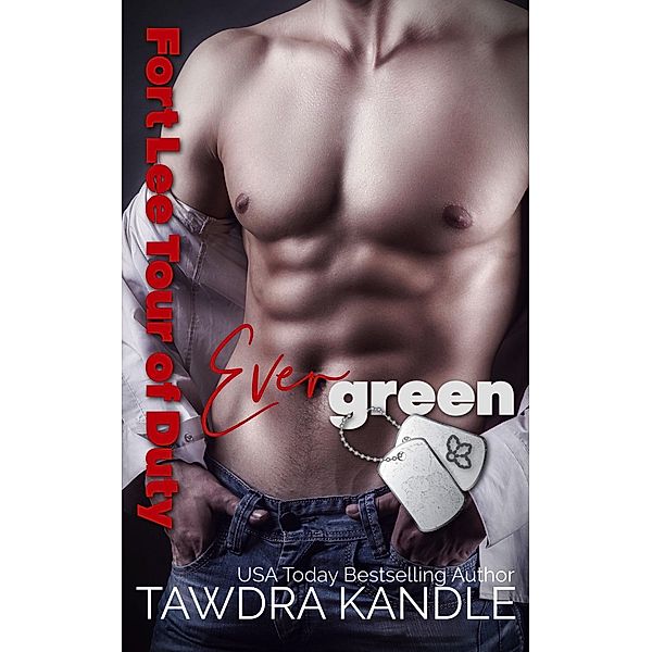 Evergreen (The Sexy Soldiers Series, #7) / The Sexy Soldiers Series, Tawdra Kandle