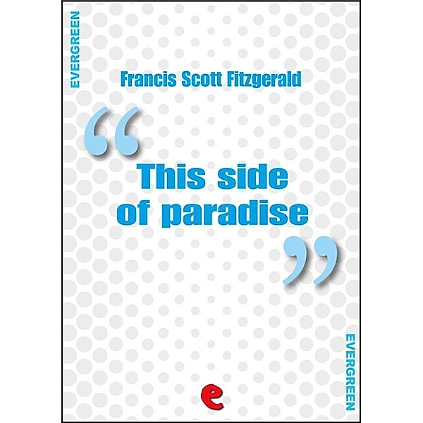 Evergreen: This Side of Paradise, F. Scott Fitzgerald