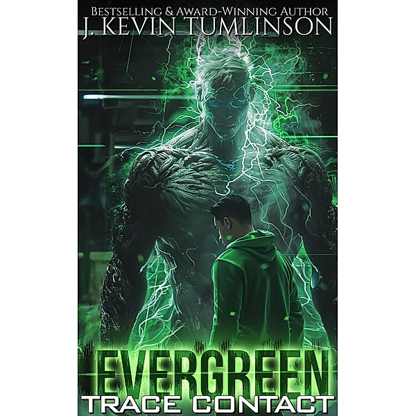 Evergreen: Trace Contact / Evergreen, J. Kevin Tumlinson