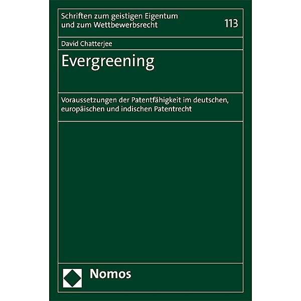 Evergreening / Schriften zum geistigen Eigentum und zum Wettbewerbsrecht Bd.113, David Chatterjee
