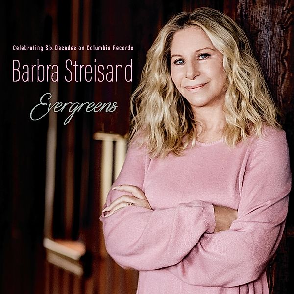Evergreens Celebrating Six Decades On Columbia Rec, Barbra Streisand