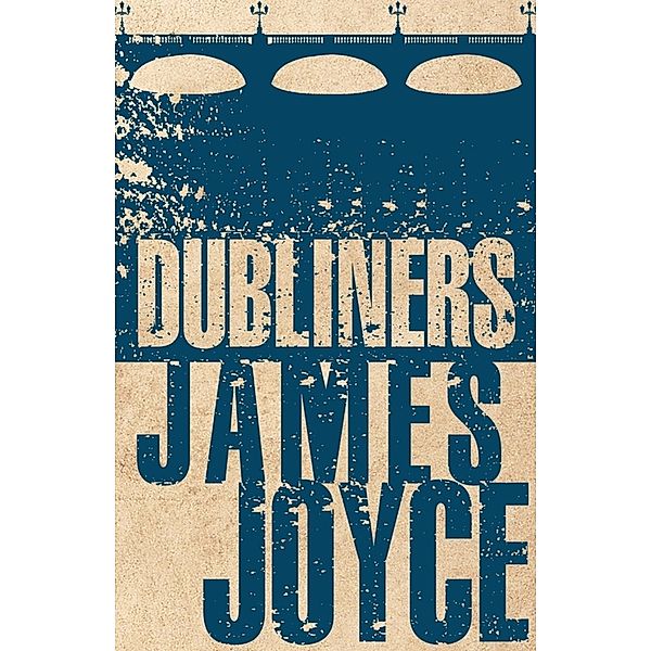 Evergreens / Dubliners, James Joyce