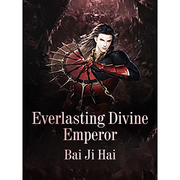 Everlasting Divine Emperor / Funstory, Bei JiHai
