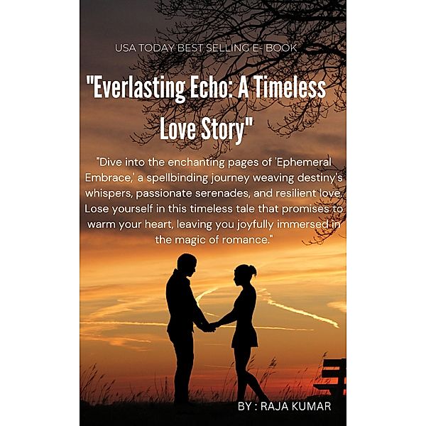 Everlasting Echo: A Timeless Love Story , Chiiku, Raja Kumar