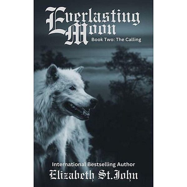 Everlasting Moon (Blood Sisters Series, #2) / Blood Sisters Series, Elizabeth St. John