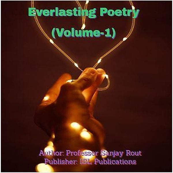 Everlasting Poetry (Volume-1), Sanjay Rout