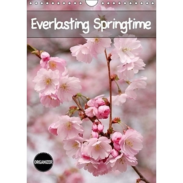 Everlasting Springtime (Wall Calendar 2017 DIN A4 Portrait), Gisela Kruse