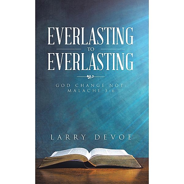 Everlasting to Everlasting, Larry Devoe