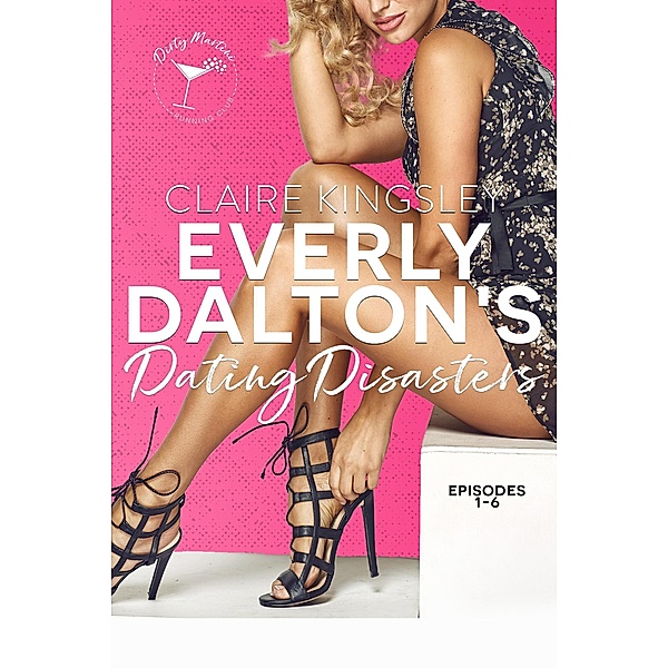 Everly Dalton's Dating Disasters, Claire Kingsley