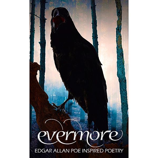 Evermore 2: Edgar Allan Poe Inspired Poetry / Evermore, Ravens Quoth Press, Various