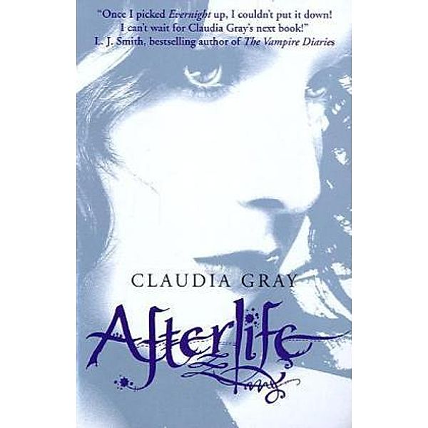 Evernight / Book 4 / Afterlife, Claudia Gray