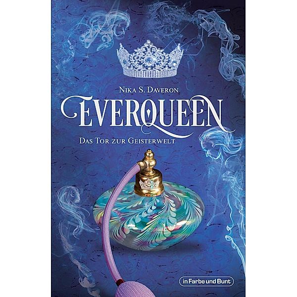 Everqueen - Das Tor zur Geisterwelt, Nika S. Daveron