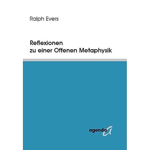 Evers, R: Reflexionen zu einer Offenen Metaphysik, Ralph Evers