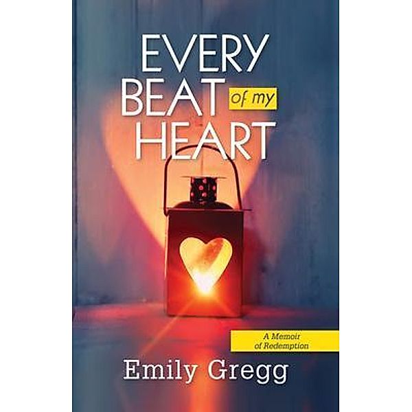 Every Beat of my Heart, Emily Gregg