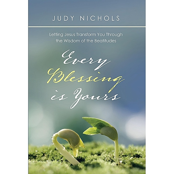 Every Blessing Is Yours, Judy Nichols