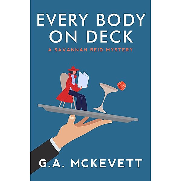 Every Body on Deck / A Savannah Reid Mystery, G. A. McKevett