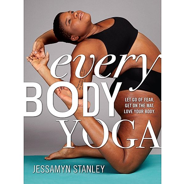 Every Body Yoga, Jessamyn Stanley