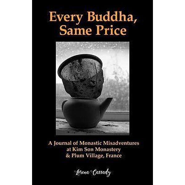 Every Buddha, Same Price / Lady Jane Press, Lorena Cassady