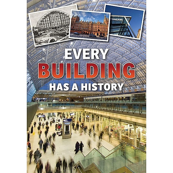 Every Building Has a History / Raintree Publishers, Andrew Langley