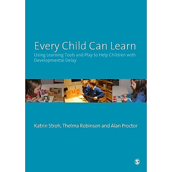 Every Child Can Learn / SAGE Publications Ltd, Katrin Stroh, Thelma Robinson, Alan Proctor