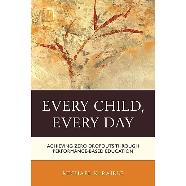 Every Child, Every Day, Michael K. Raible