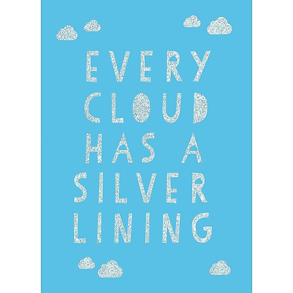 Every Cloud Has a Silver Lining, Summersdale Publishers