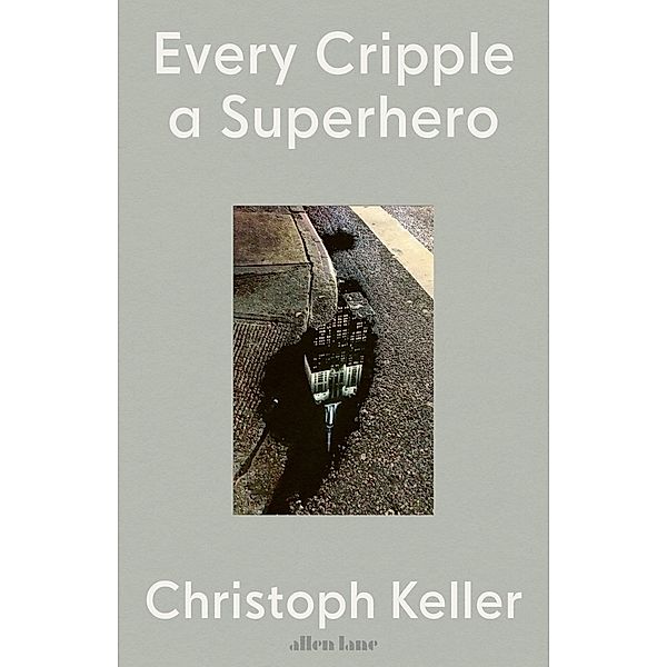 Every Cripple a Superhero, Christoph Keller