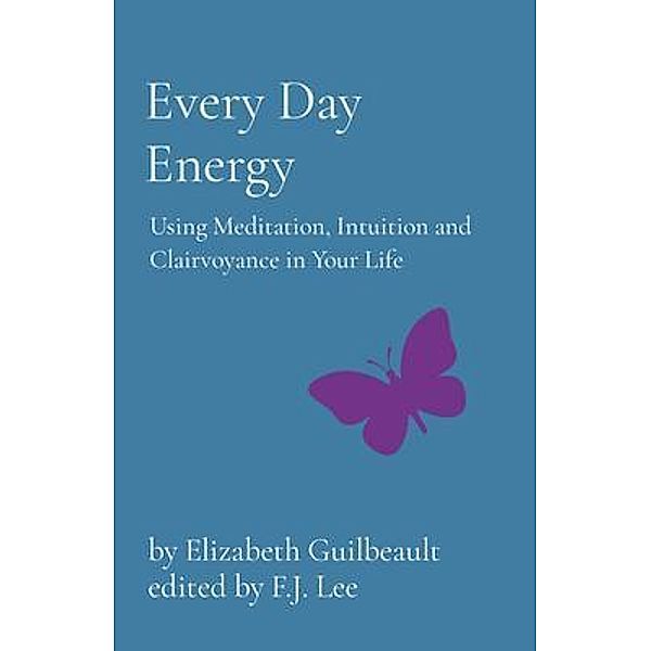 Every Day Energy, Elizabeth Guilbeault