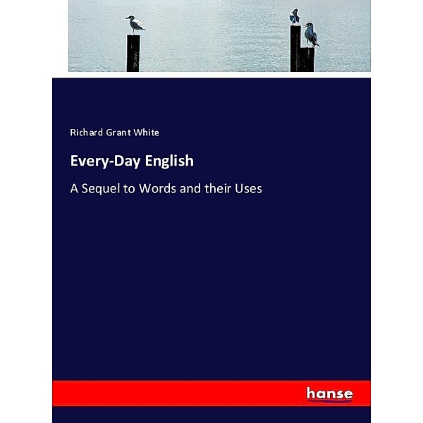 Every-Day English, Richard Grant White