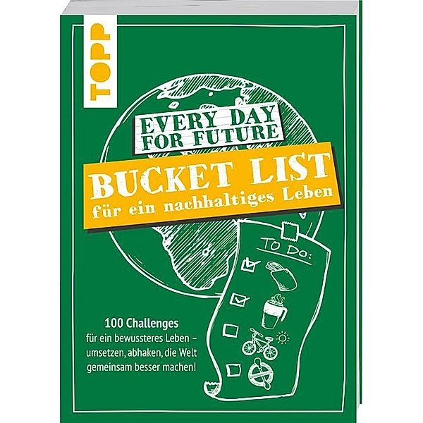 Every Day For Future - Bucket List für ein nachhaltiges Leben, Ina Volkmer, Anne-Kristin Kastens