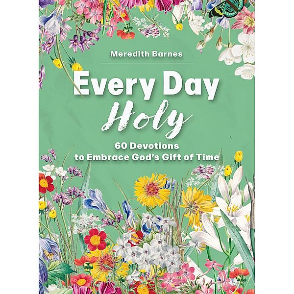 Every Day Holy, Meredith Barnes