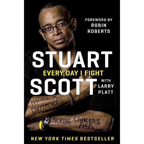 Every Day I Fight, Stuart Scott, Larry Platt