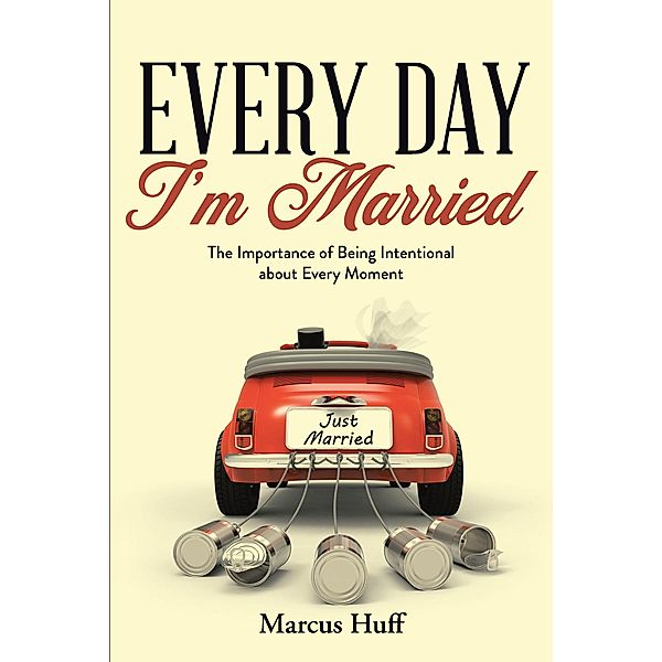 Every Day I'm Married, Marcus Huff