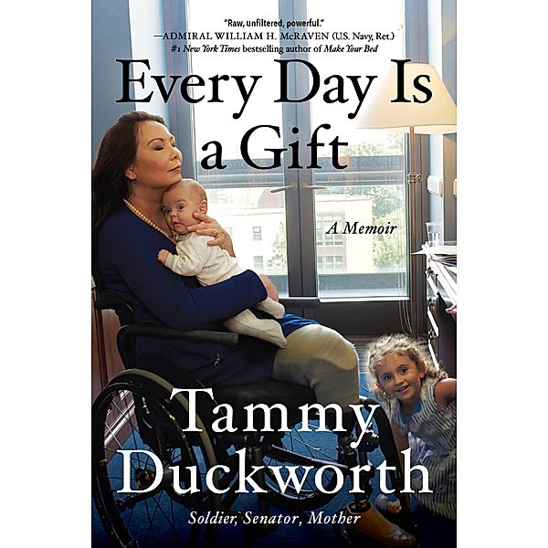 Every Day Is a Gift, Tammy Duckworth