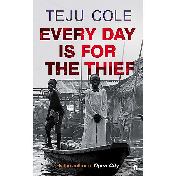 Every Day is for the Thief, Teju Cole