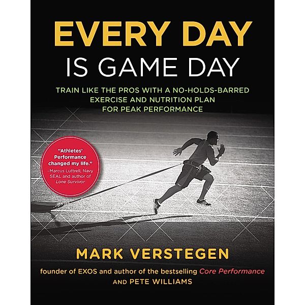 Every Day Is Game Day, Mark Verstegen, Peter Williams