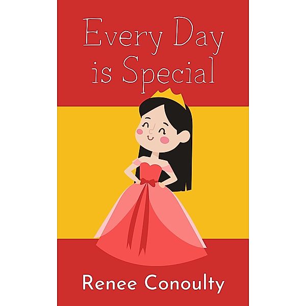 Every Day is Special (Chirpy Chapters) / Chirpy Chapters, Renee Conoulty