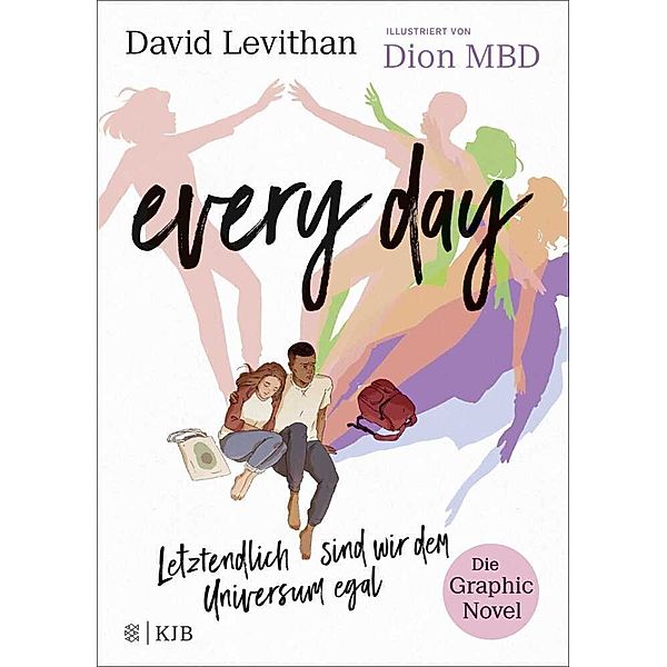 Every Day. Letztendlich sind wir dem Universum egal. Die Graphic Novel, David Levithan