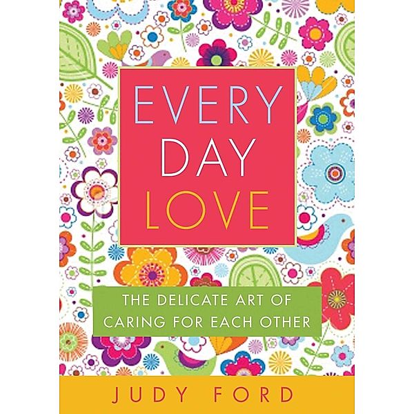 Every Day Love, Judy Ford