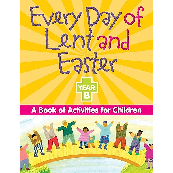 Every Day of Lent and Easter, Year B / Liguori, Redemptorist Pastoral Publication